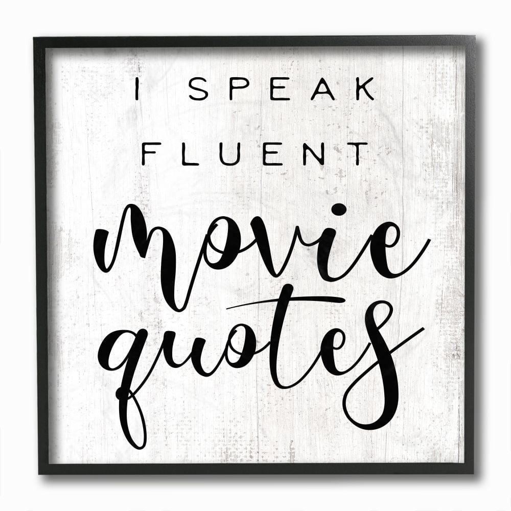 Stupell Industries I Speak Fluent Movie Quotes Phrase Rustic Charm Framed Wall Art Design by Daphne Polselli, 12" x 12", Black Framed