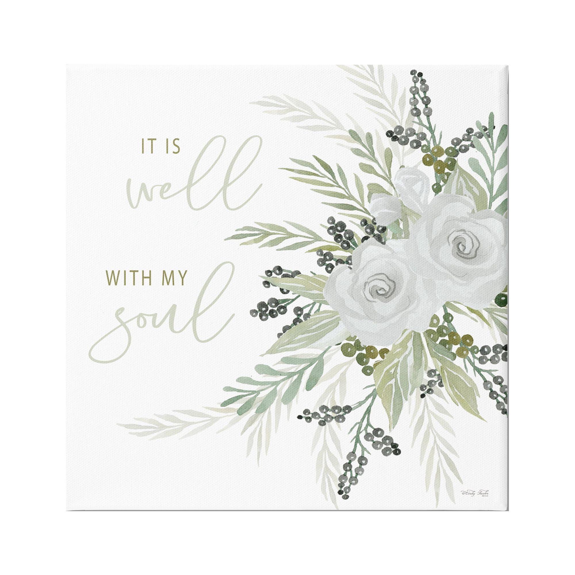 Stupell Industries " It Is Well With My Soul White Roses " by Cindy Jacobs