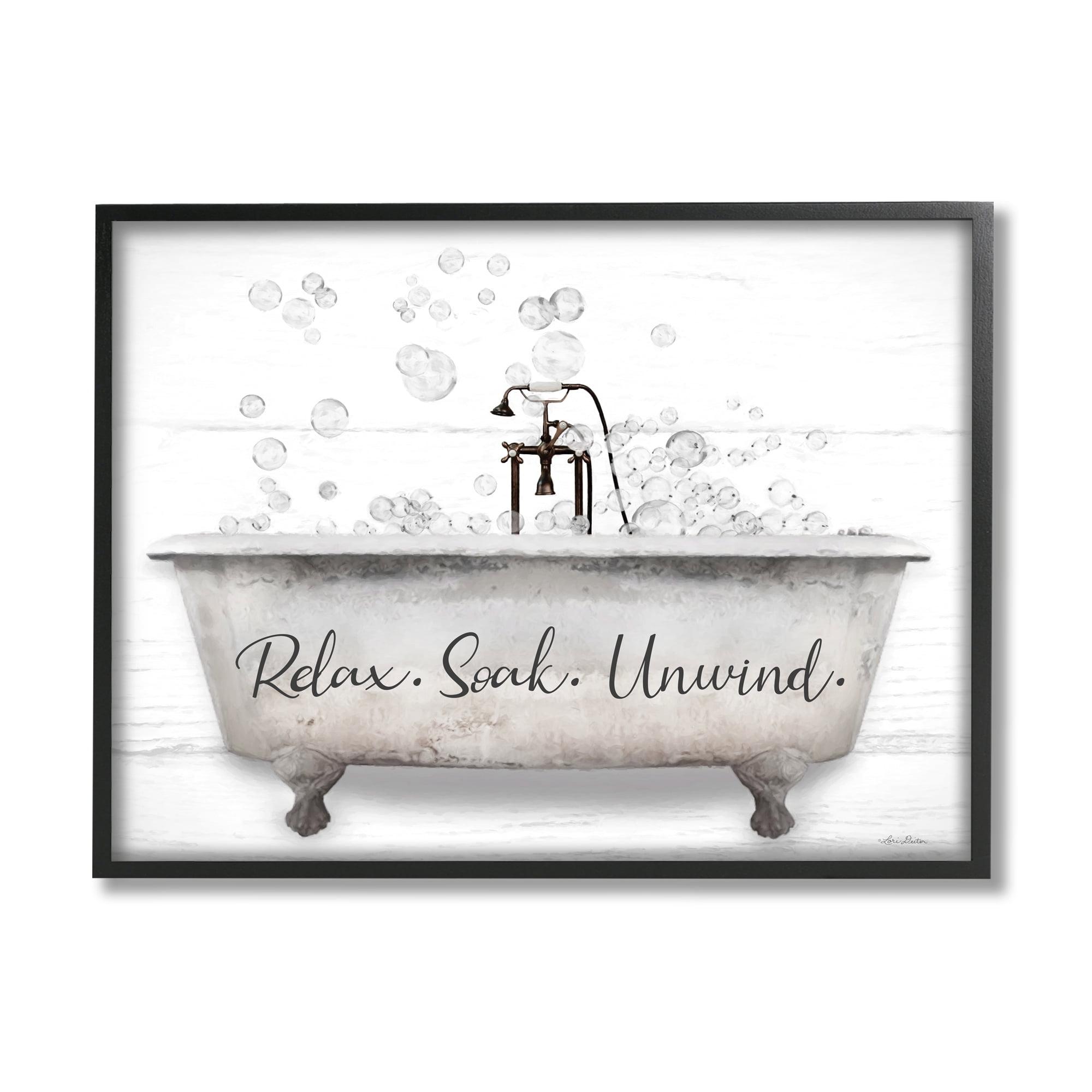 Stupell Industries " Relax Soak Unwind Bathtub Bubbles " by Lori Deiter