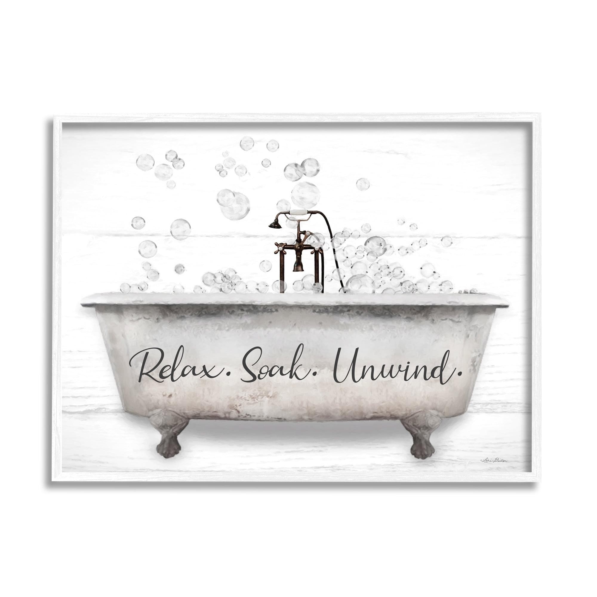 Stupell Industries " Relax Soak Unwind Bathtub Bubbles " by Lori Deiter