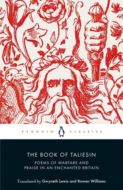 The Book of Taliesin: Poems of Warfare and Praise in Enchanted Britain - Paperback