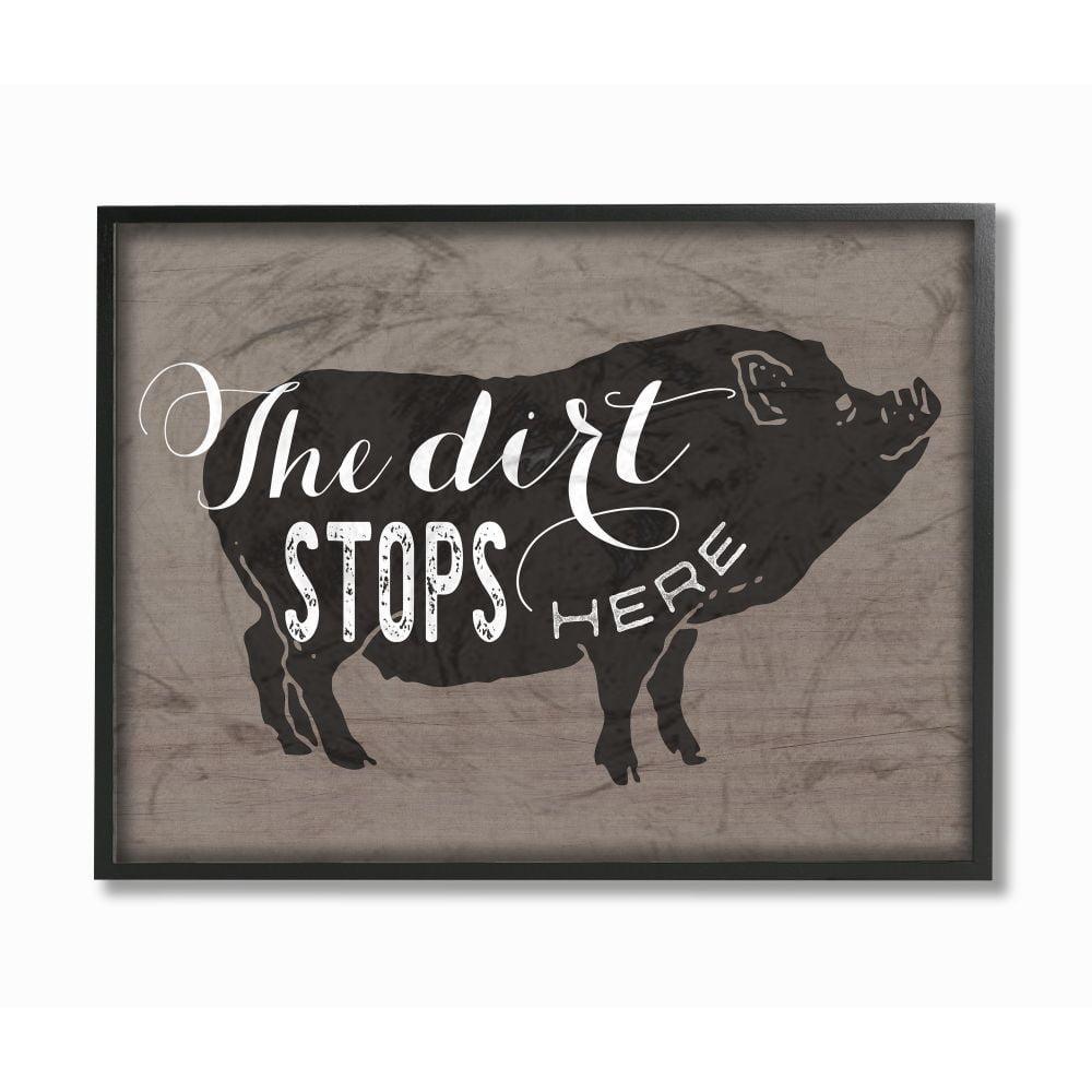 The Stupell Home Decor Collection The Dirt Stops Here White Script on Black and Brown Pig Black Framed Giclee Texturized Art