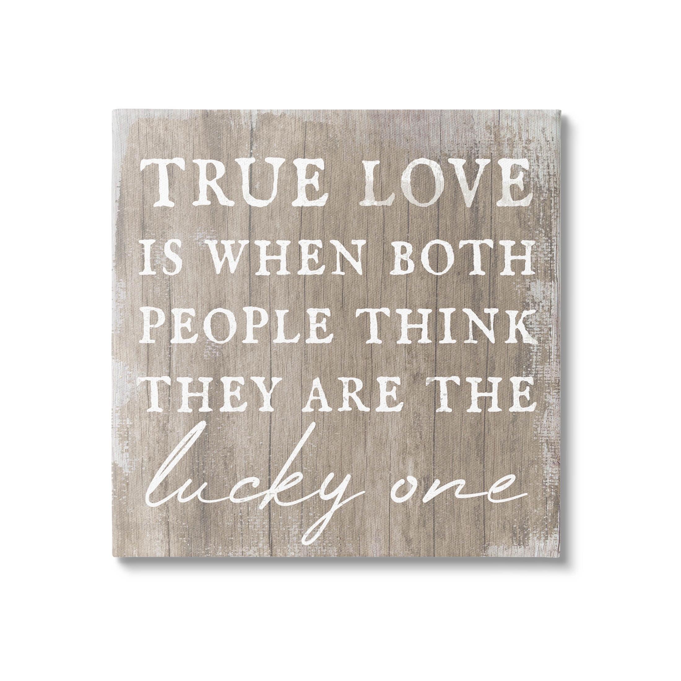 " True Love Lucky Ones Romantic Phrase " by Lil' Rue