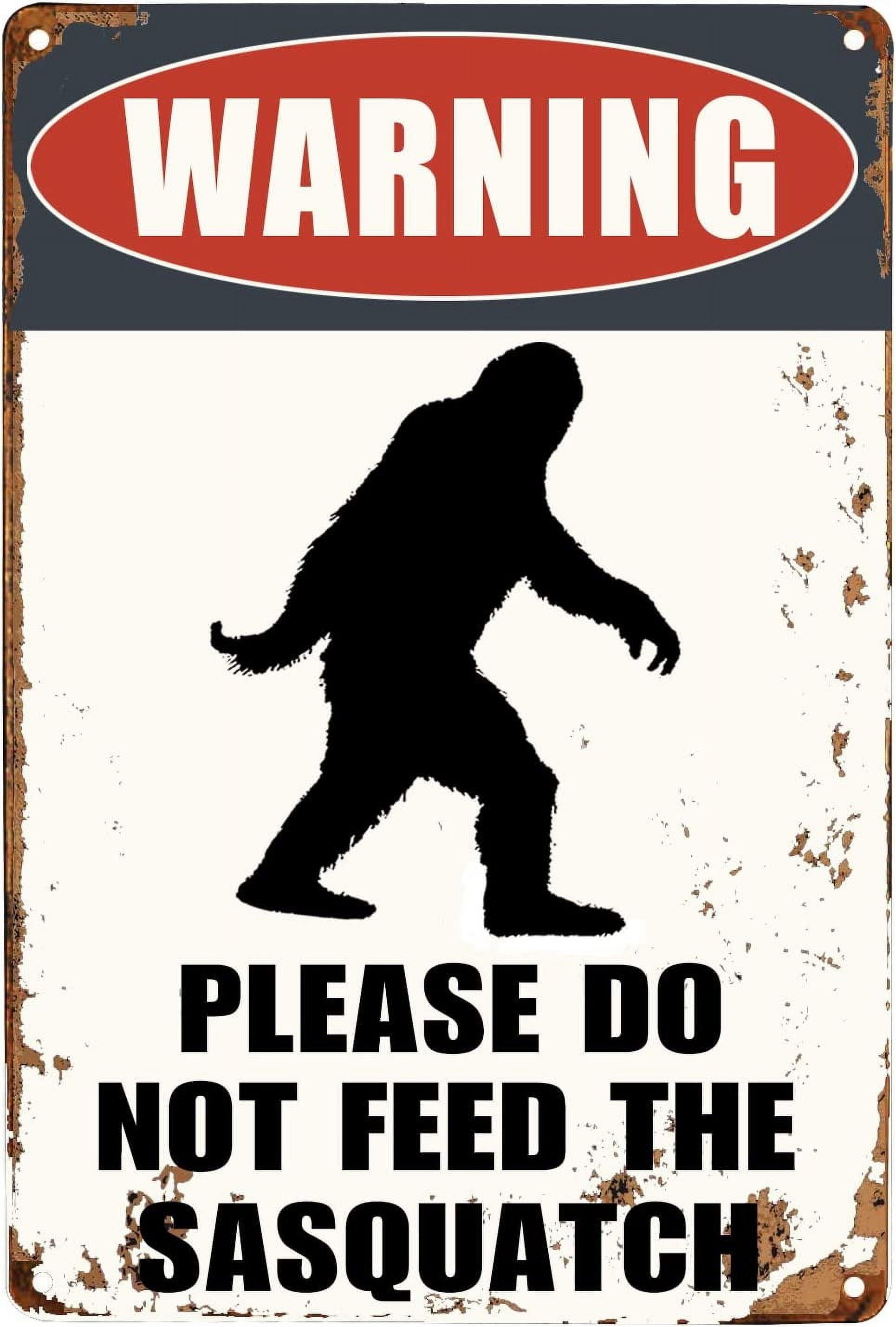 Vintage Warning Please Do Not Feed The Sasquatch Tin Sign Funny Metal Sign 8"x12" For Outdoor Decor