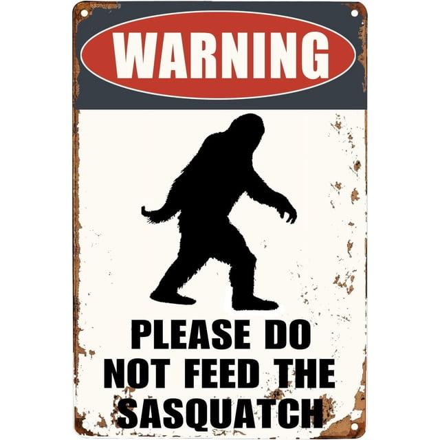 Vintage Warning Please Do Not Feed The Sasquatch Tin Sign Funny Metal Sign 8"x12" For Outdoor Decor