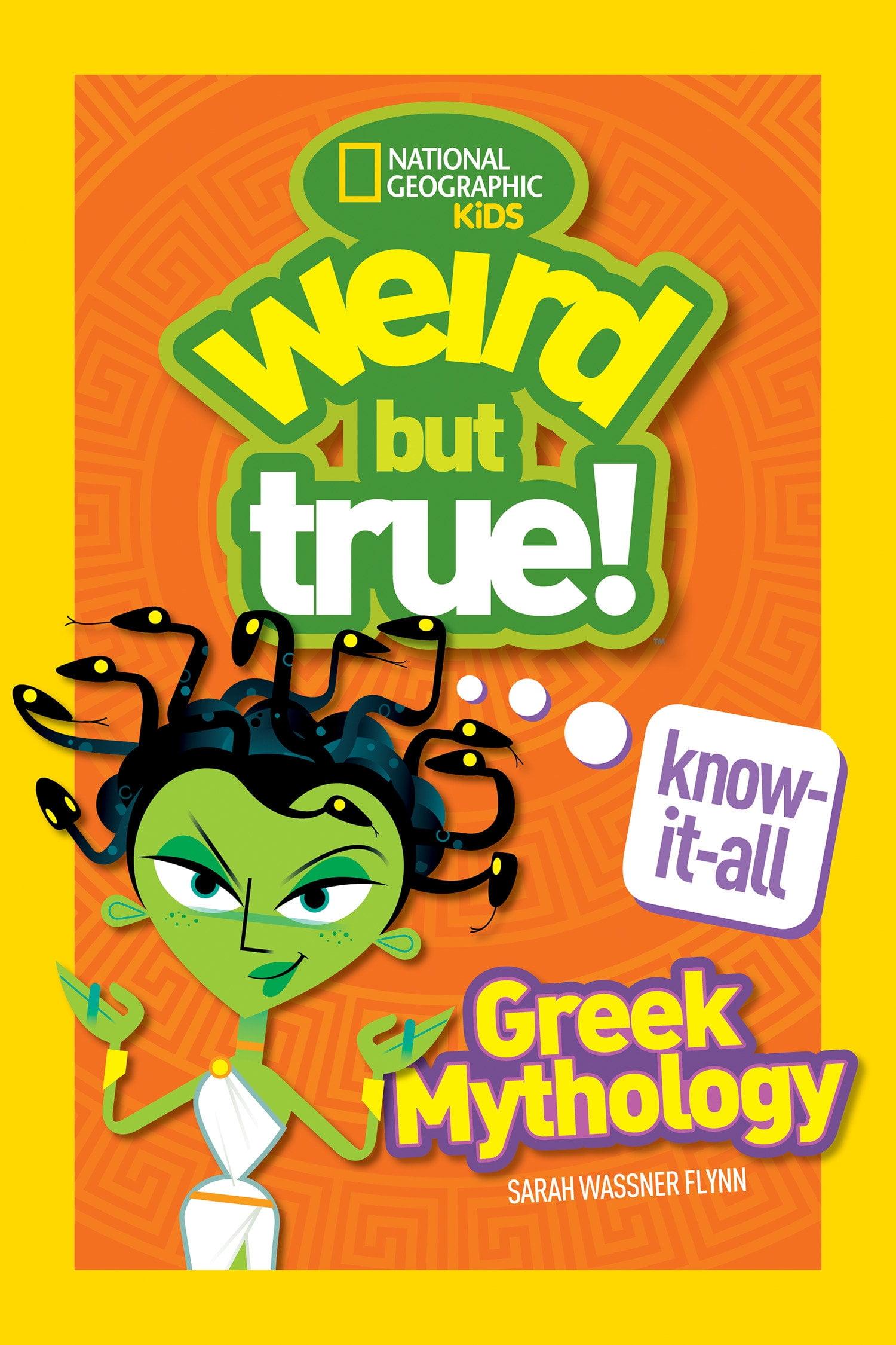 Weird But True! Know-It-All Greek Mythology - by  Sarah Wassner Flynn (Paperback)