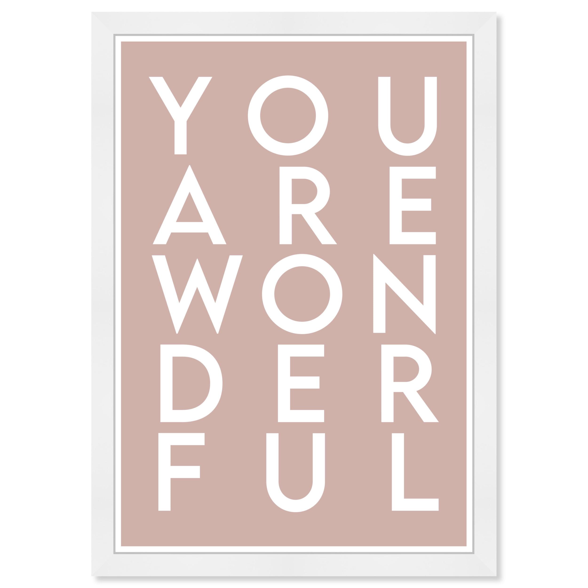 Wynwood Studio Prints You Are Wonderful Typography and Quotes Beauty Quotes and Sayings Wall Art Canvas Print Pink Pastel Pink 13x19