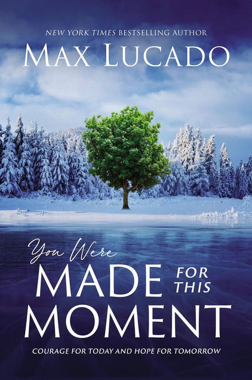You Were Made for This Moment - by Max Lucado (Hardcover)