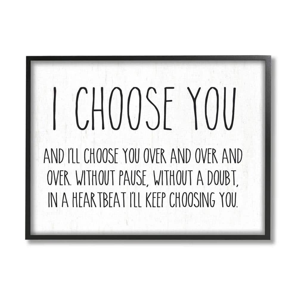 Stupell Industries " I Choose You Romantic Love Quote Casual " by Lettered And Lined