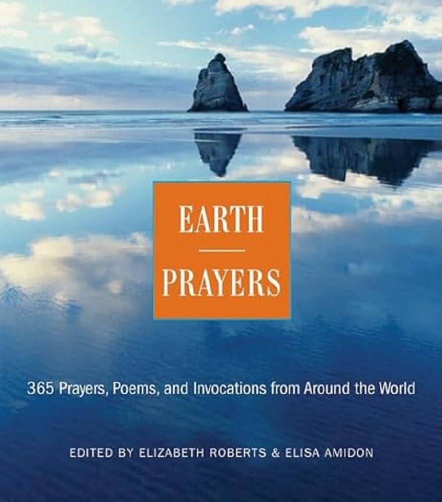 Earth Prayers - by Elizabeth Roberts & Elias Amidon (Paperback)