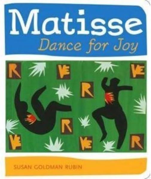 Matisse Dance for Joy - by  Susan Goldman Rubin (Board Book)