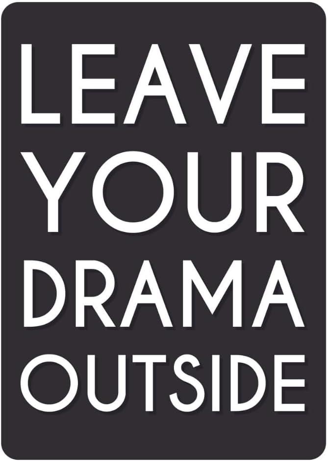 Leave Your Drama Outside Black Metal Sign