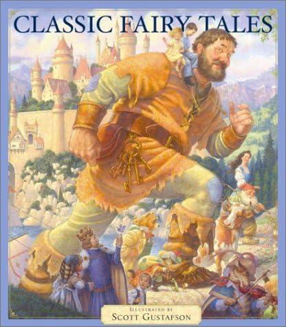 Classic Fairy Tales Vol 1 - by  Scott Gustafson (Hardcover)