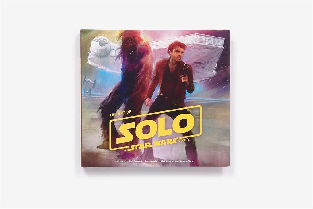 The Art of Solo: A Star Wars Story Hardcover Book