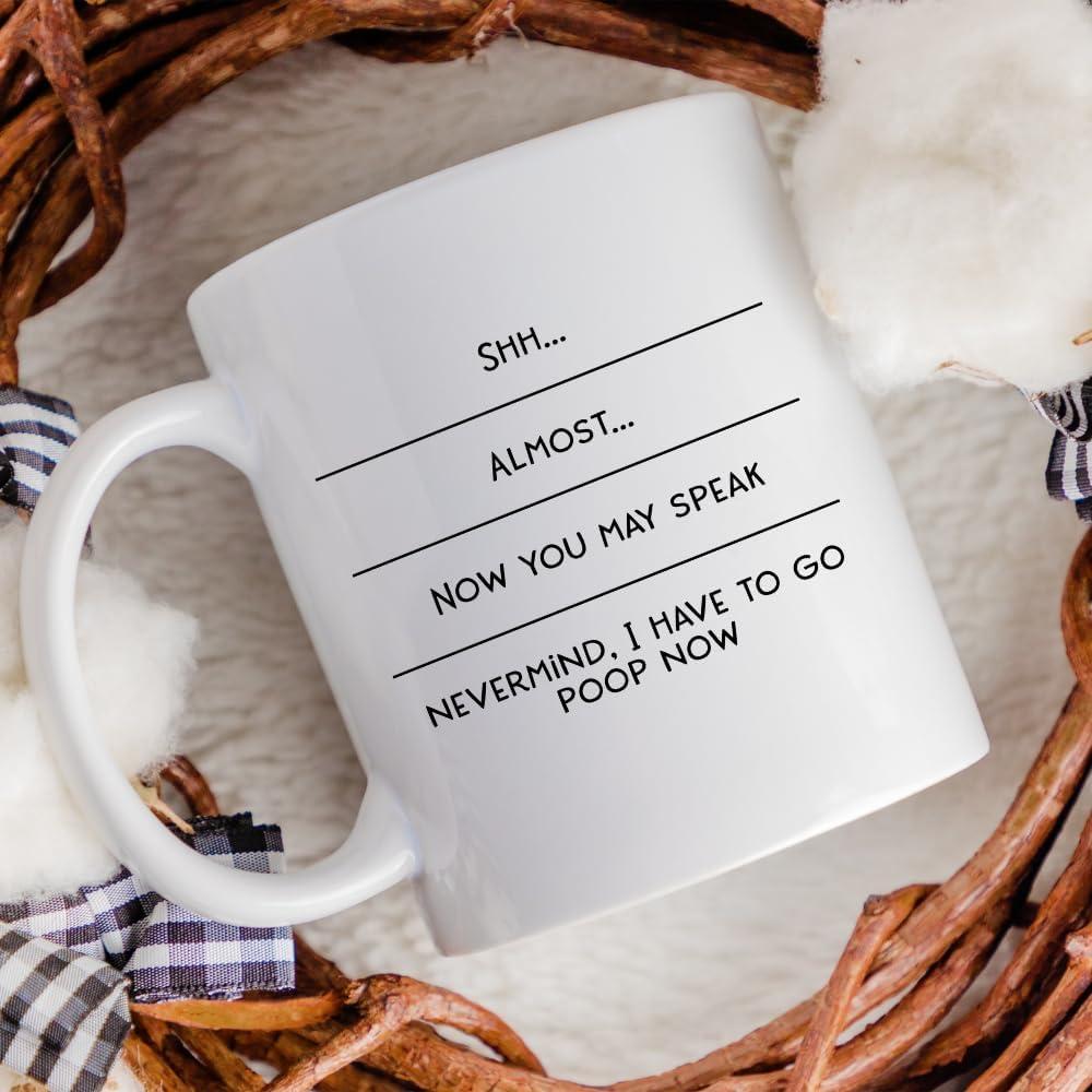 Imaginarium Goods  Poopnow - Shh Almost Now You May Speak Nevermind, I Have to Poop Now Mug