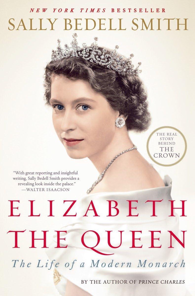 Elizabeth the Queen - by Sally Bedell Smith (Paperback)