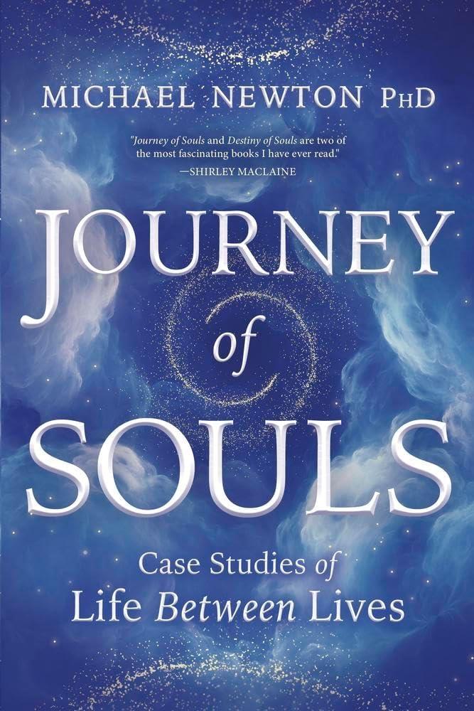 Michael Newton's Journey of Souls Journey of Souls: Case Studies of Life Between Lives, (Paperback)