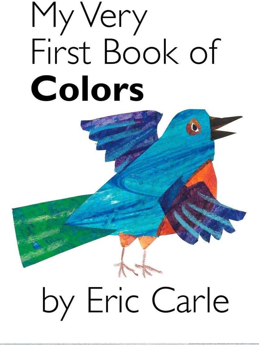 My Very First Book of Colors by Eric Carle