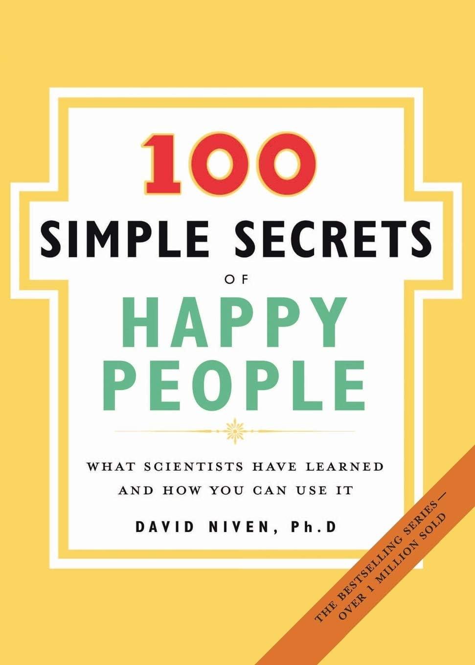 100 Simple Secrets of Happy People - by  David Niven (Paperback)