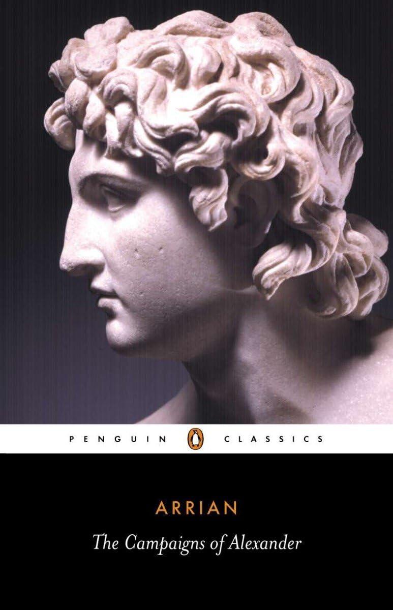 The Campaigns of Alexander - (Penguin Classics) by Arrian (Paperback)