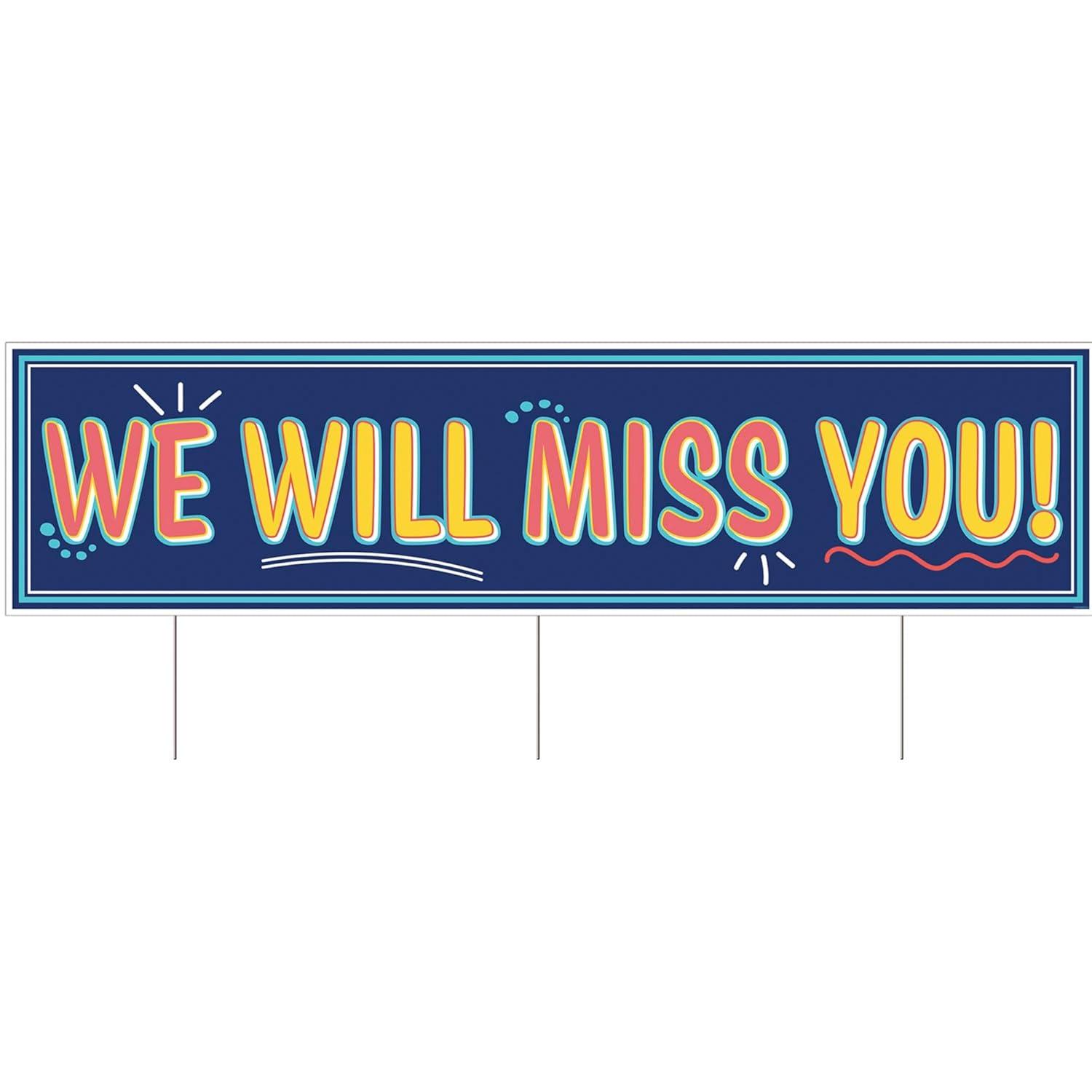 Beistle Plastic Jumbo We Will MissYou! Yard Sign, 11.75" x 3' 11", (1/Pkg) Multicolored