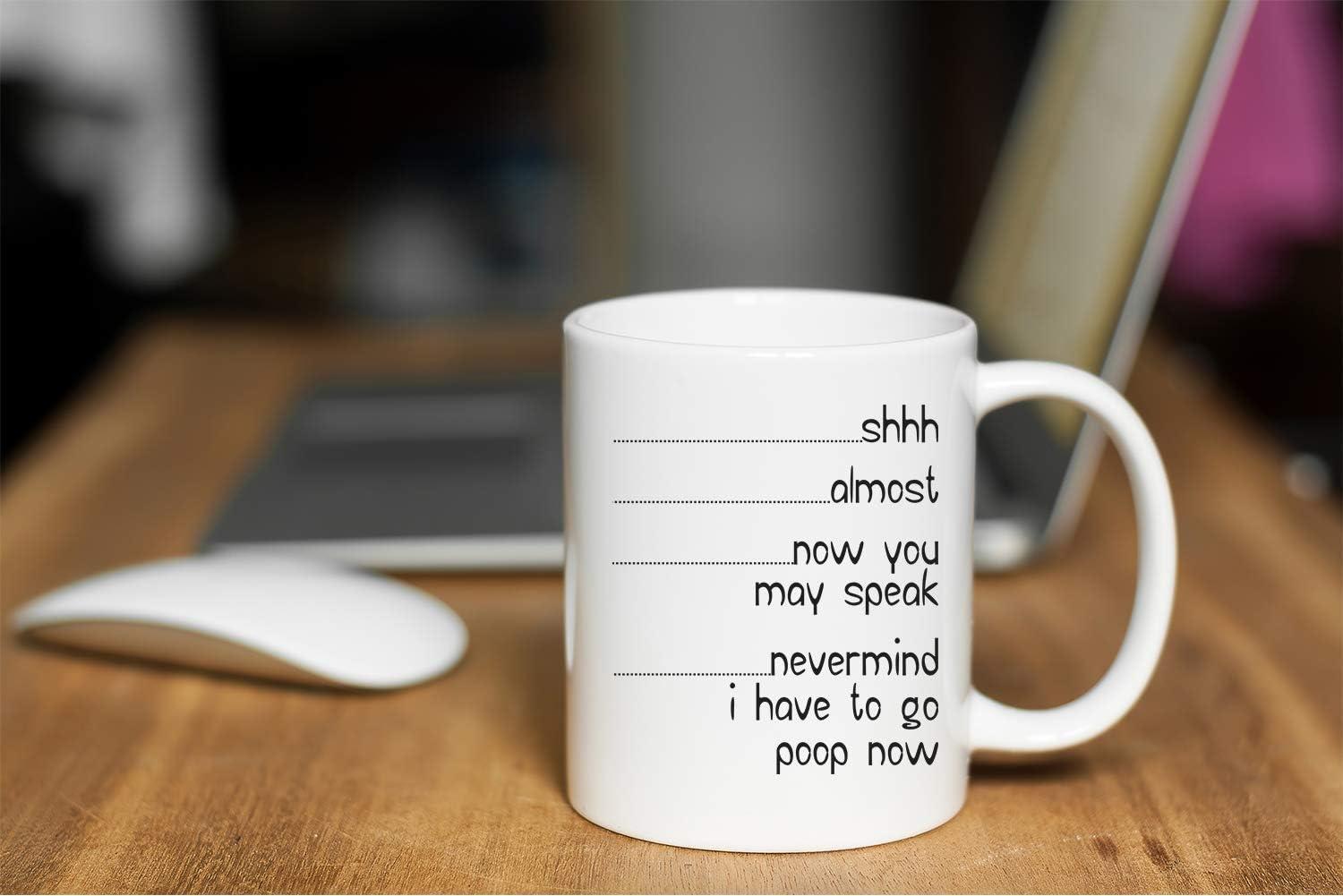 Imaginarium Goods  Poopnow - Shh Almost Now You May Speak Nevermind, I Have to Poop Now Mug