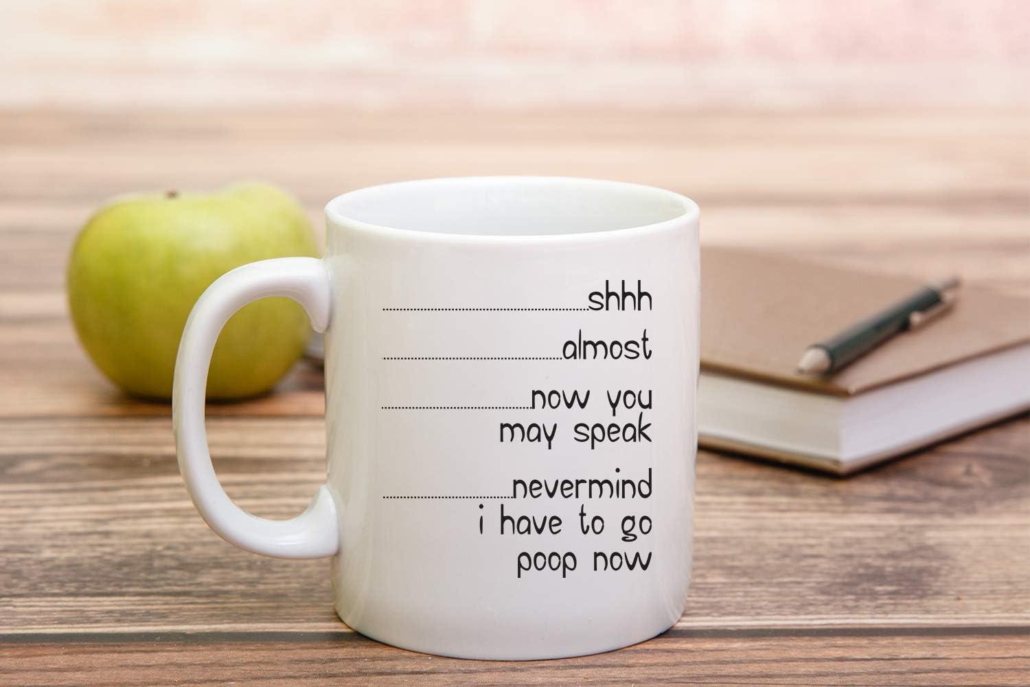 Imaginarium Goods  Poopnow - Shh Almost Now You May Speak Nevermind, I Have to Poop Now Mug