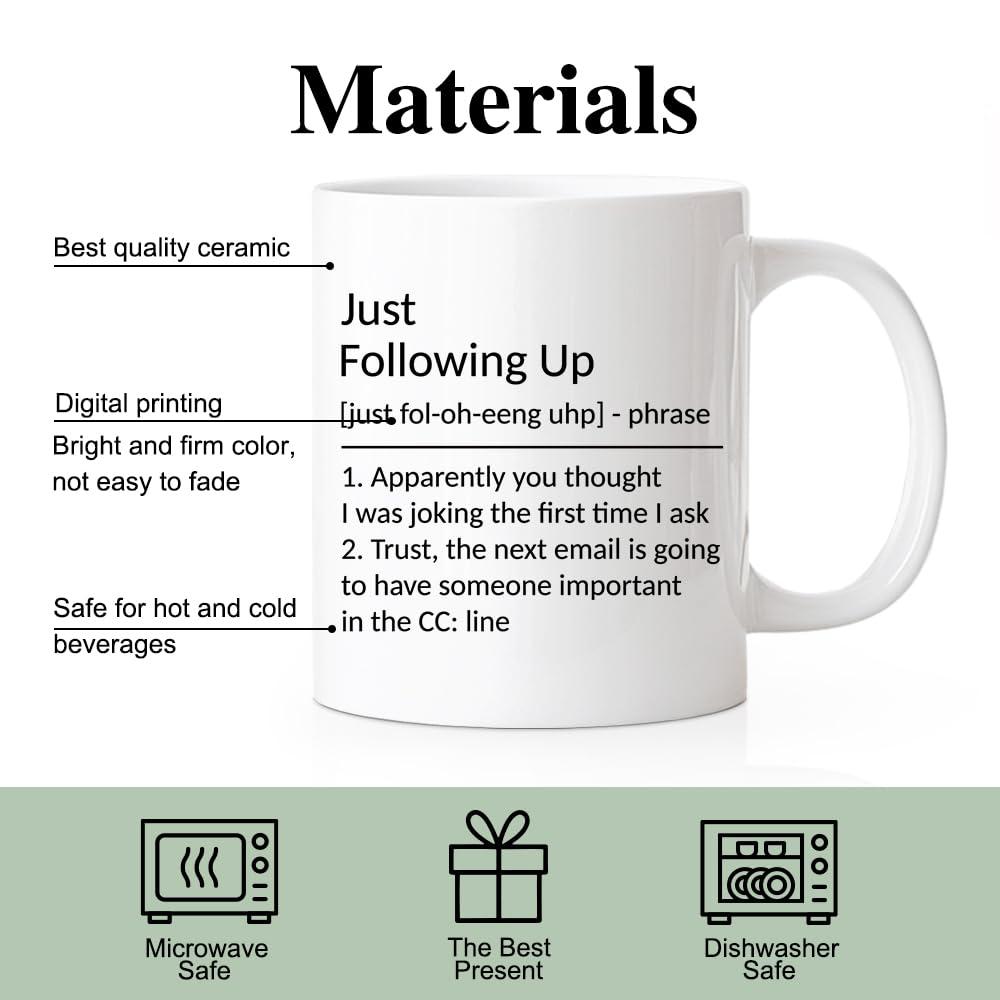 Just Following Up Definition Mug Boss Gifts To Employee Coworker Employer Sarcastic Office Ceramic Coffee Mug 11 oz White