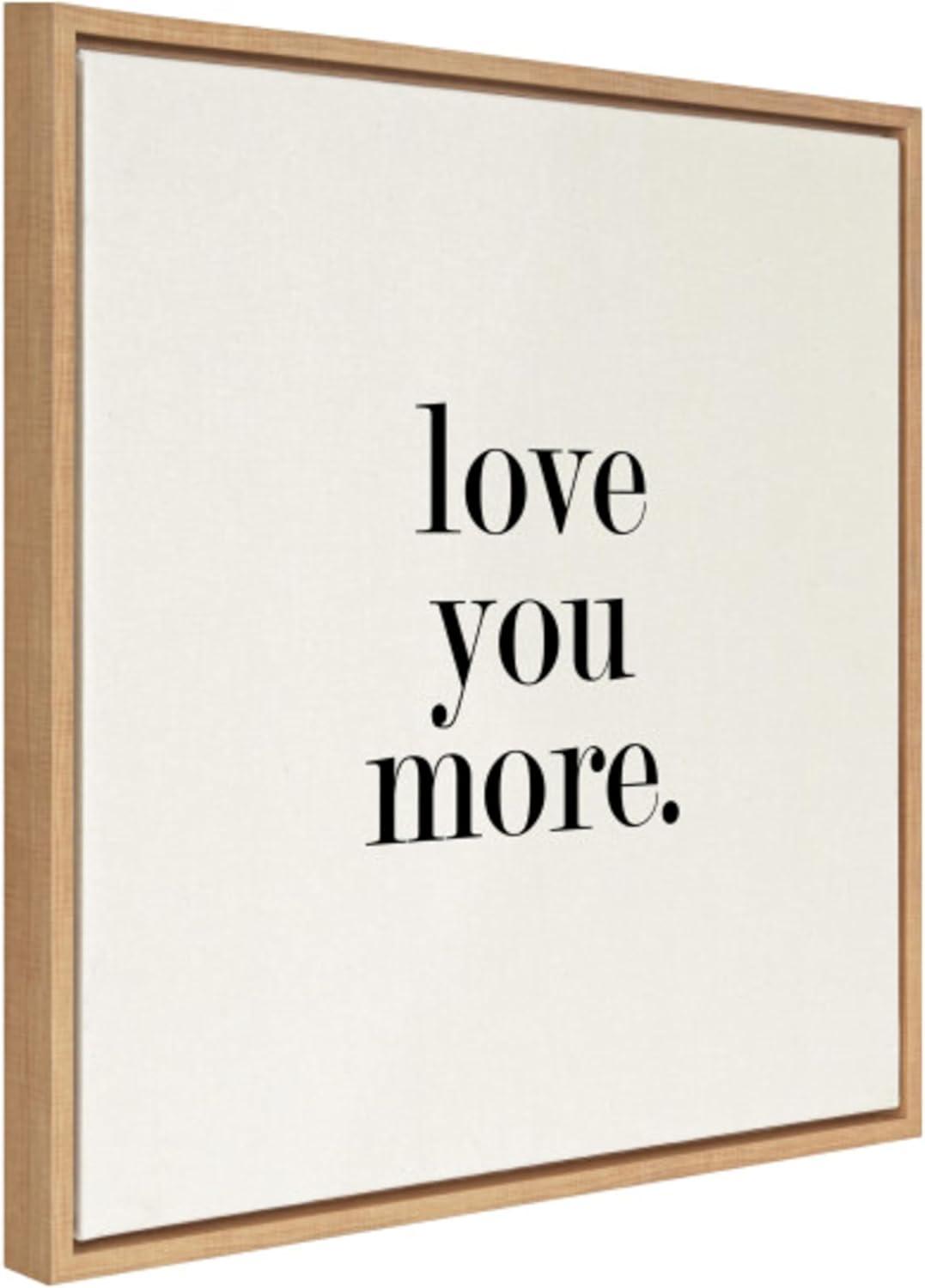 Kate & Laurel All Things Decor 22"x22" Love You More Flinen Framed Canvas by Maggie Price of Hunt and Gather Goods Natural