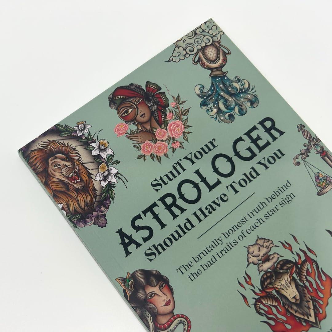 Stuff Your Astrologer Should Have Told You - by  Alise Morales (Paperback)