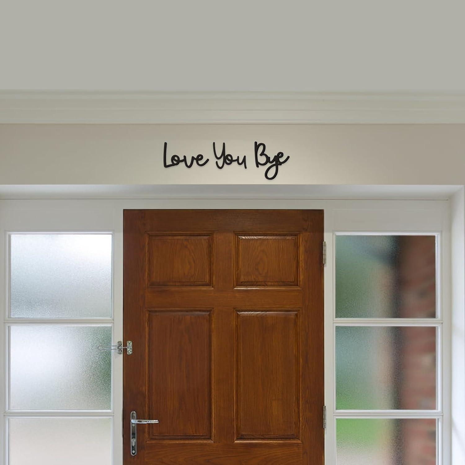 Love You Bye Sign Home Sign Wall Decor Unique Above Door Decoration Love Wall Art for Bedroom & Hallway Perfect New Home Decor Gift