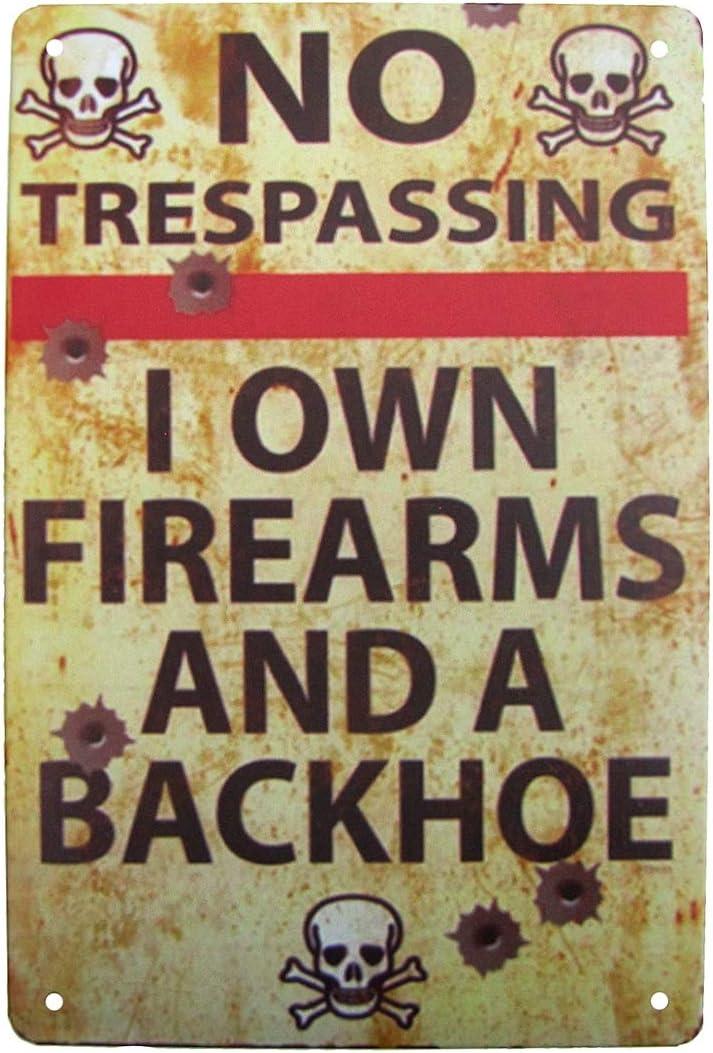 Funny Metal No Trespassing Firearms and Backhoe Warning Sign