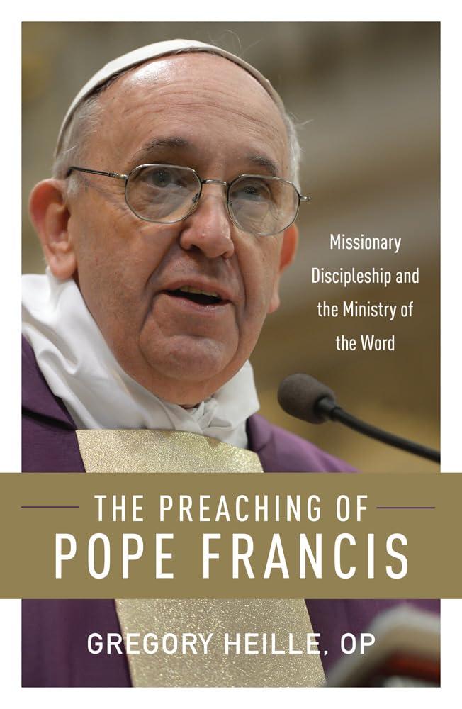 The Preaching of Pope Francis - by  Gregory Heille (Paperback)