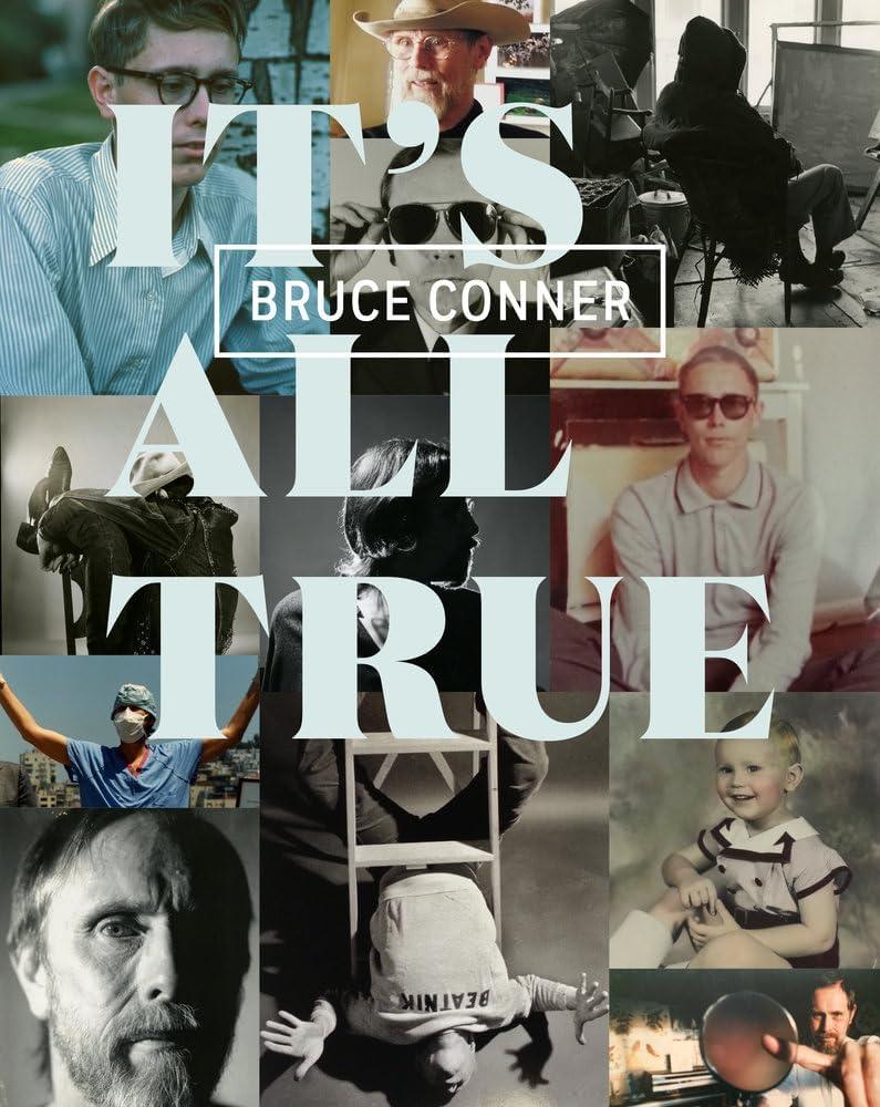 Bruce Conner: It's All True Art Retrospective Book