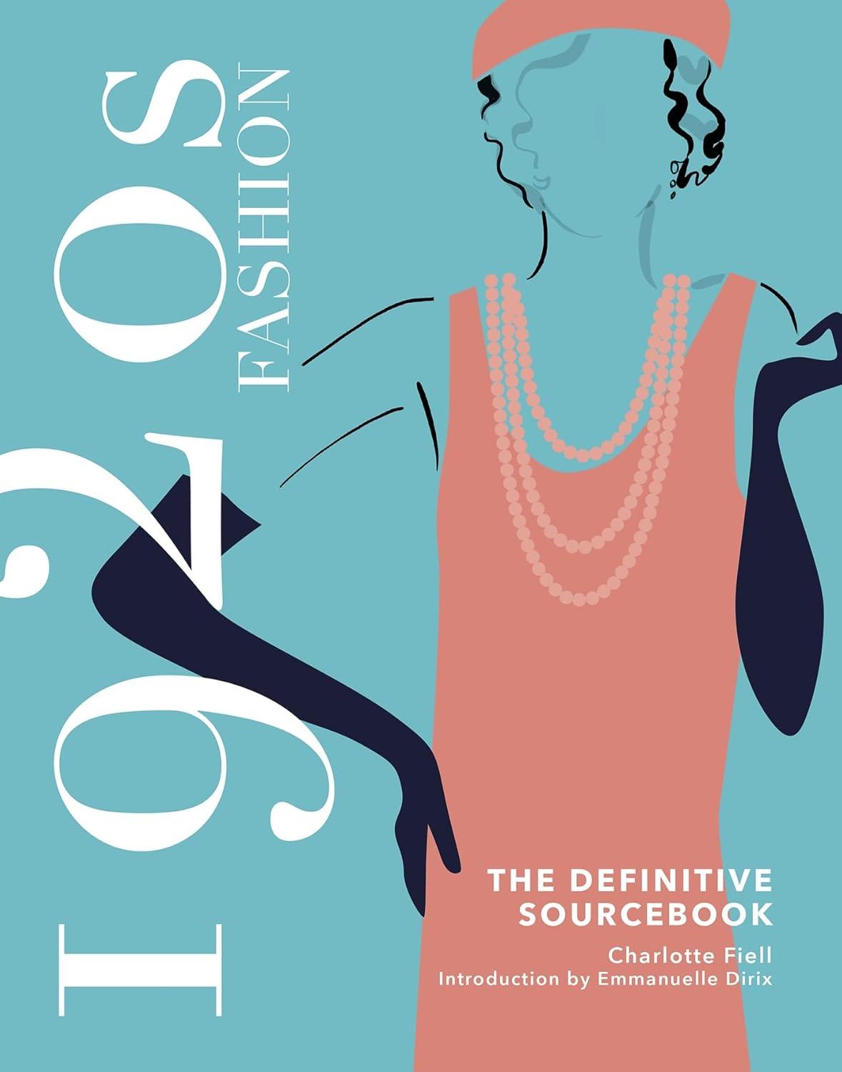 1920s Fashion: The Definitive Sourcebook - by  Charlotte Fiell (Hardcover)