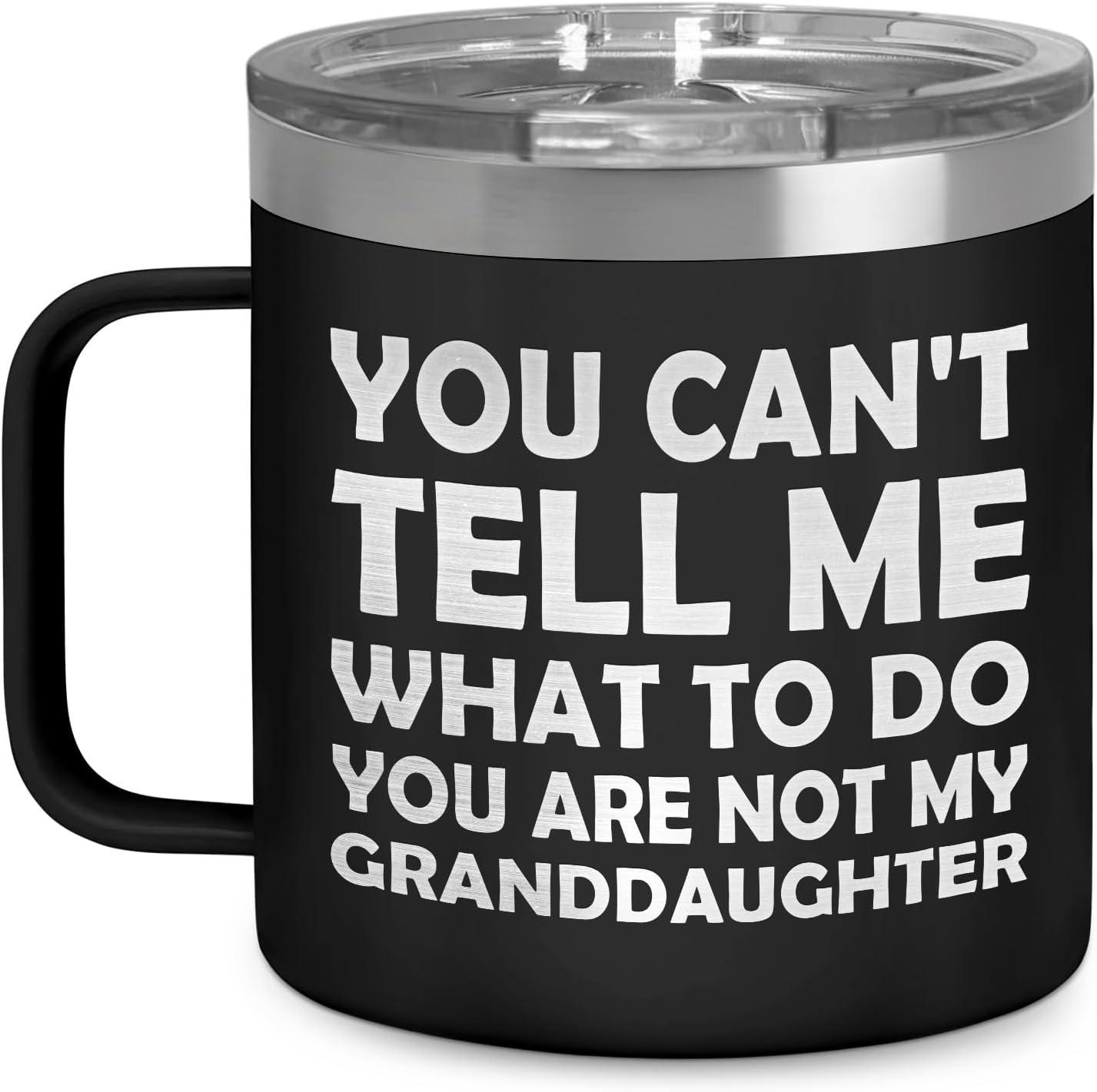 Best Grandpa Gifts for Christmas - 14Oz Grandpa Mug (Black) - You Are Not My Granddaughter -