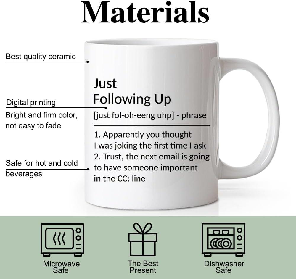Just Following Up Definition Mug Boss Gifts To Employee Coworker Employer Sarcastic Office Ceramic Coffee Mug 11 oz White