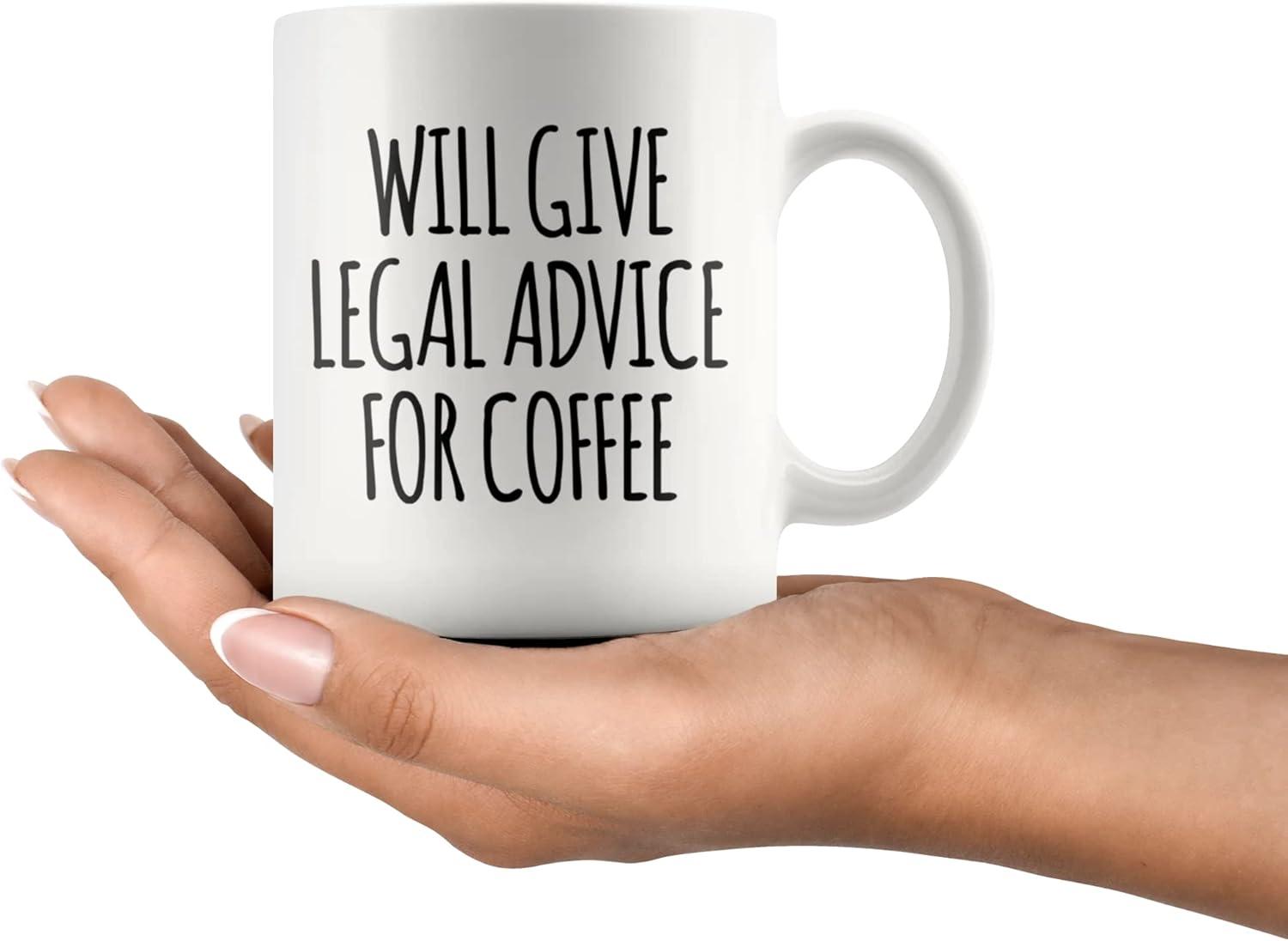 Will Give Legal Advice For Coffee Lawyer Law Student Graduation Funny Teacher Ceramic Mug 11oz White