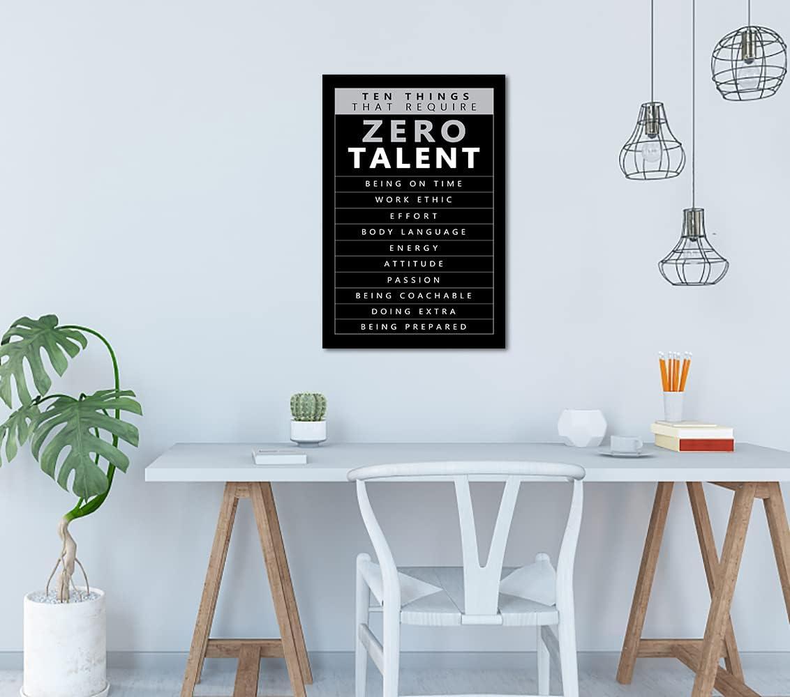 Ten Things That Require Zero Talent Inspirational Wall Art Motivational Canvas Life Inspiration Poster Prints Framed for Office Inspiring Modern Home Wall Decor Framed Ready to Hang 12''X18''