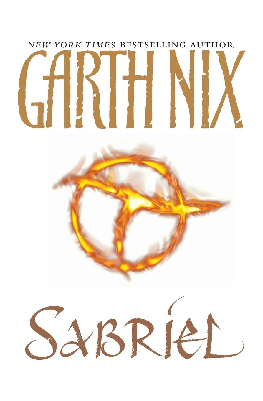 Sabriel - (Abhorsen Trilogy) by  Garth Nix (Paperback)