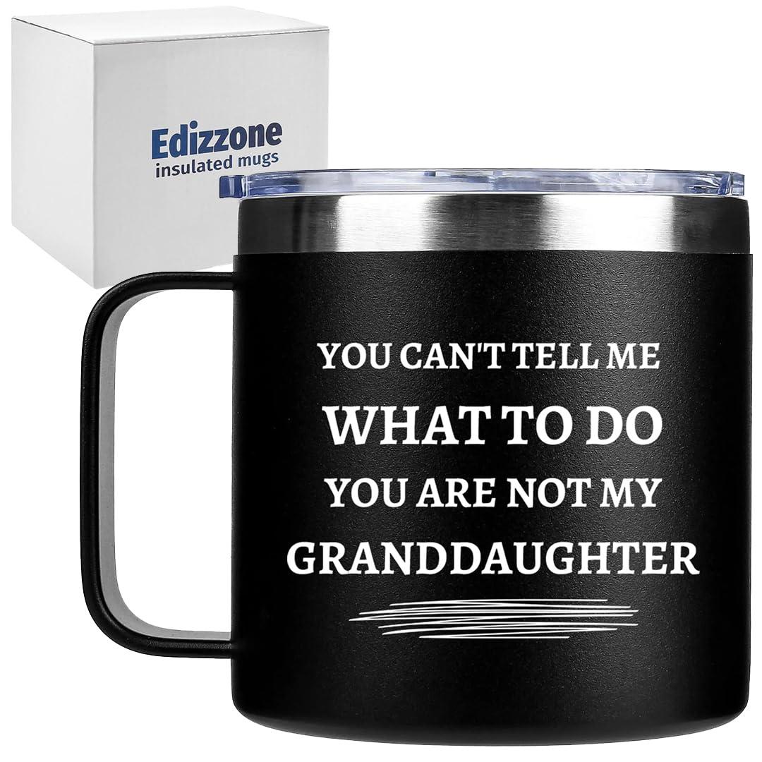 Best Grandpa Gifts for Christmas - 14Oz Grandpa Mug (Black) - You Are Not My Granddaughter -