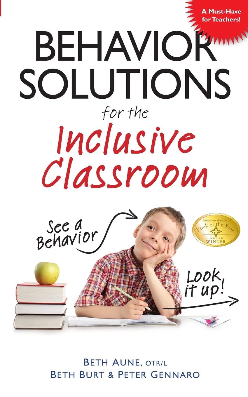 Behavior Solutions for the Inclusive Classroom - by Beth Aune & Beth Burt & Peter Gennaro (Paperback)