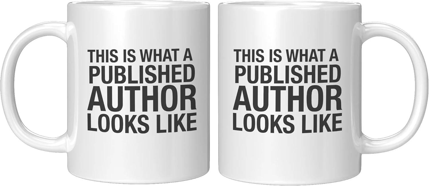 This Is What a Published Author Looks Like, Author's Coffee & Tea Gift Mug Cup (11oz)