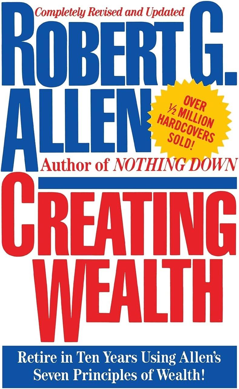 Creating Wealth Paperback by Robert G. Allen