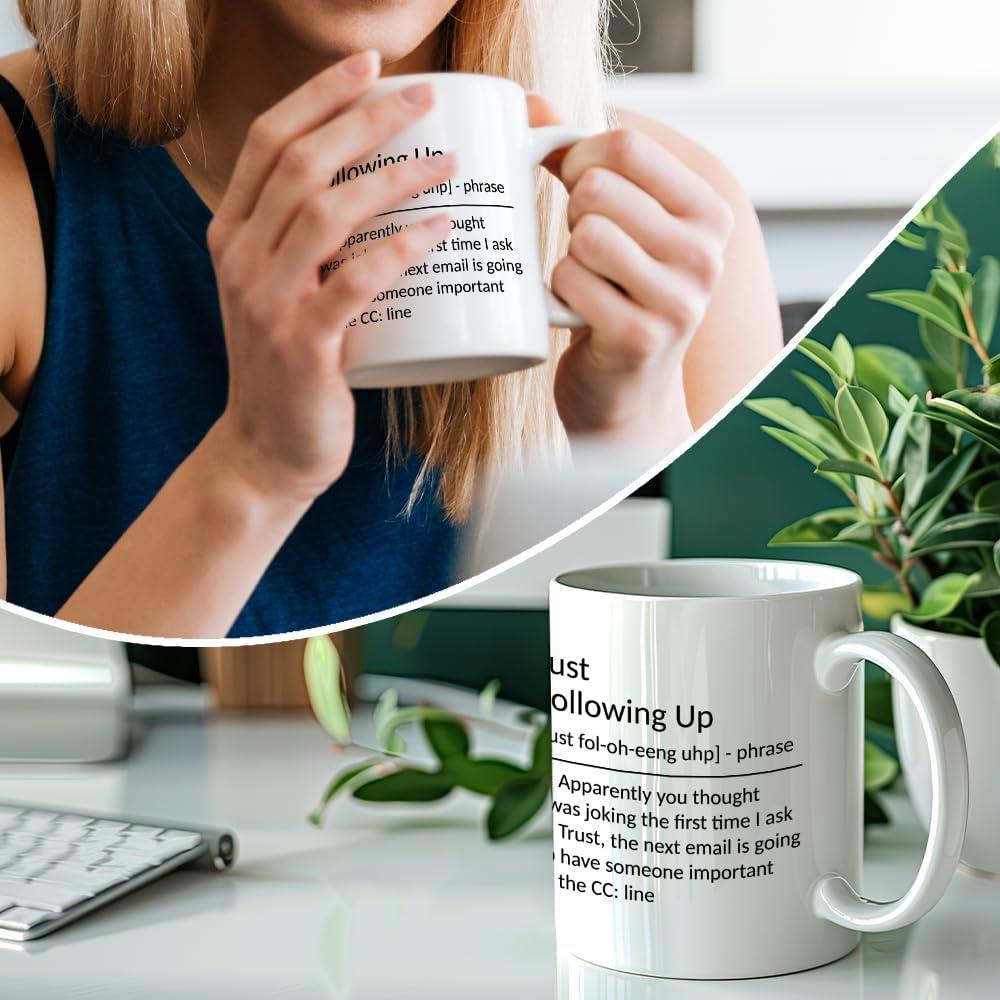 Just Following Up Definition Mug Boss Gifts To Employee Coworker Employer Sarcastic Office Ceramic Coffee Mug 11 oz White