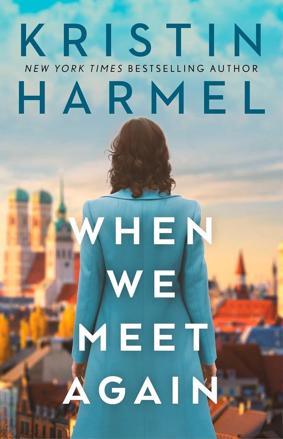 When We Meet Again - by  Kristin Harmel (Paperback)