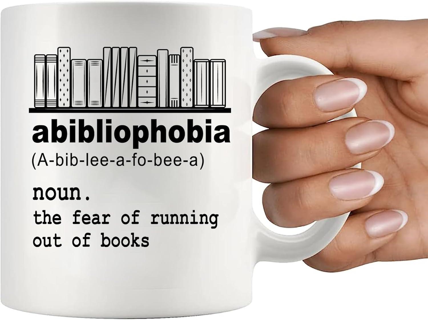 Abibliophobia The Fear Of Running Out Of Books To Read Ceramic Mug Reading Book Mug Mug Gift For Book Lovers Mug Gift Book Lovers From Friends Birthday Anniversay Christmas Thanksgiving