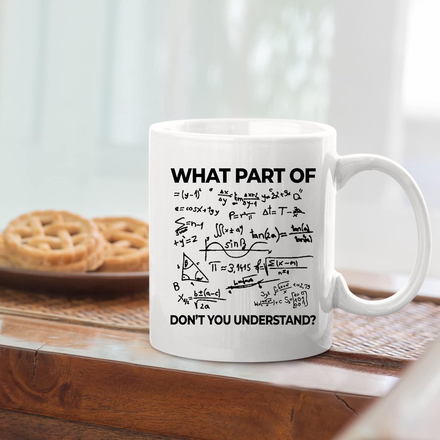 What Part of Don't You Understand Engineer Gifts Math Coffee Mug 11 oz White