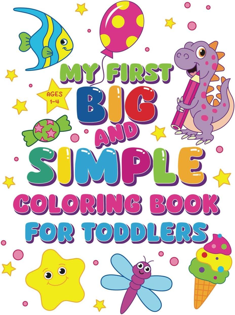 My First Big and Simple Toddler Coloring Book