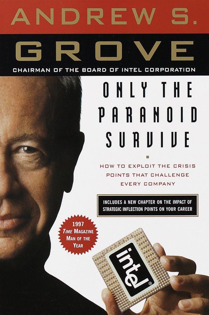 Only the Paranoid Survive - by  Andrew S Grove (Paperback)